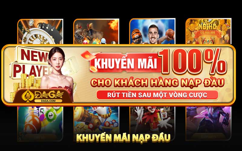 Khuyến mãi nạp đàu tại DAGA
