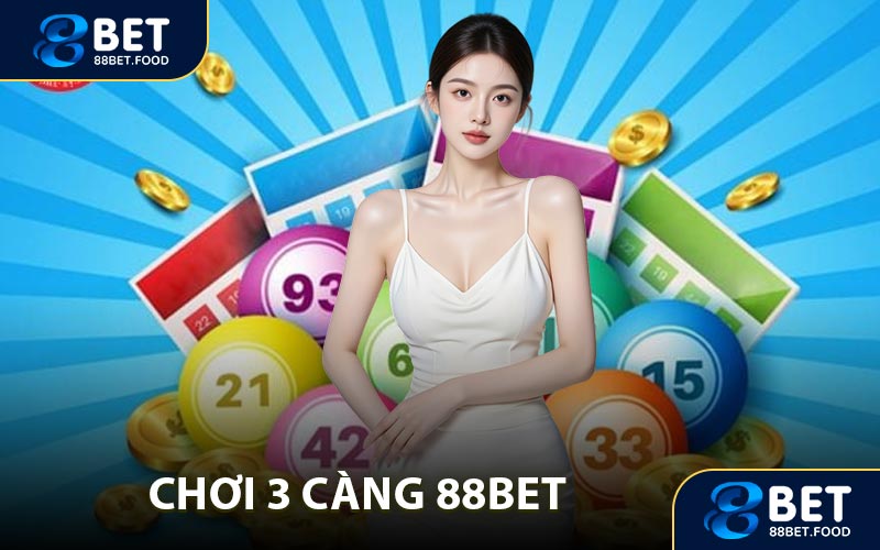 Chiến Thuật Chơi 3 Càng 88BET Đổi Vận May Ngay Hôm Nay